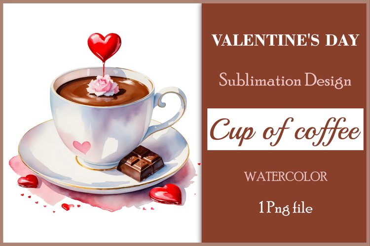 Coffee Mug Sublimation | Valentines Day Coffee Watercolor