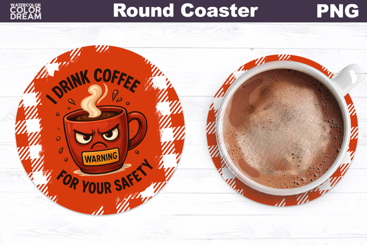 Funny Coffee Round Coaster | Sarcastic Cup Sublimation