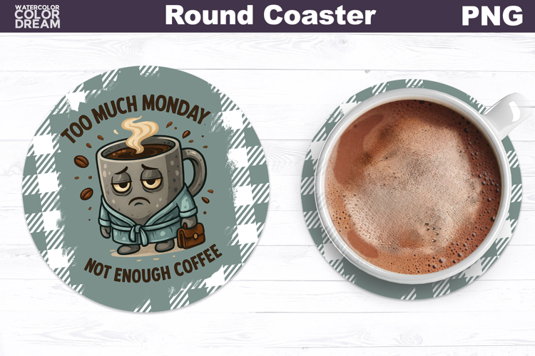 Funny Coffee Round Coaster | Sarcastic Cup Sublimation