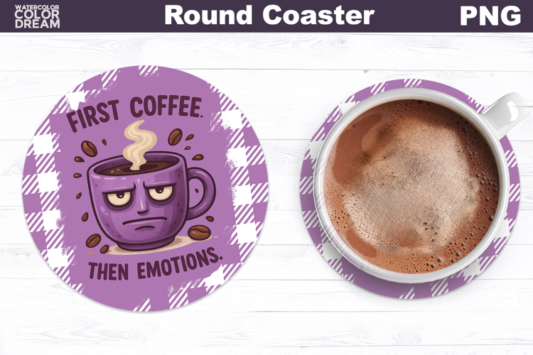 Funny Coffee Round Coaster | Sarcastic Cup Sublimation