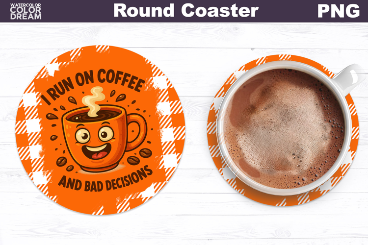 Funny Coffee Round Coaster | Sarcastic Cup Sublimation