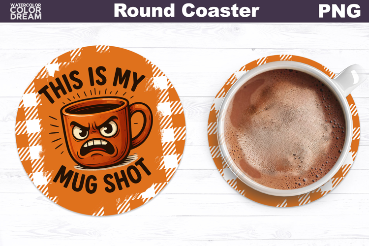 Funny Coffee Round Coaster | Sarcastic Cup Sublimation