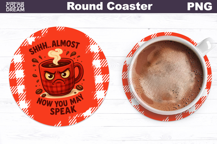 Funny Coffee Round Coaster | Sarcastic Cup Sublimation