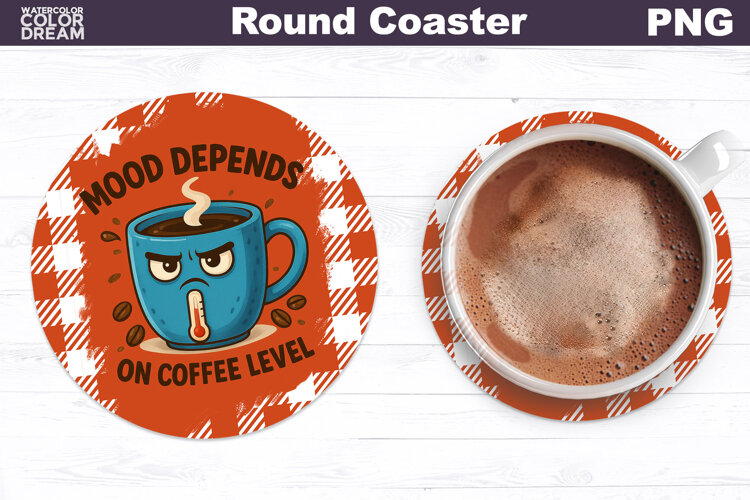 Funny Coffee Round Coaster | Sarcastic Cup Sublimation example image 1