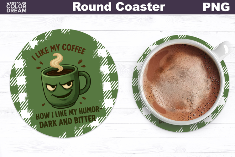Funny Coffee Round Coaster | Sarcastic Cup Sublimation