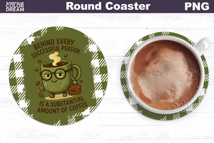 Funny Coffee Round Coaster | Sarcastic Cup Sublimation example image 1