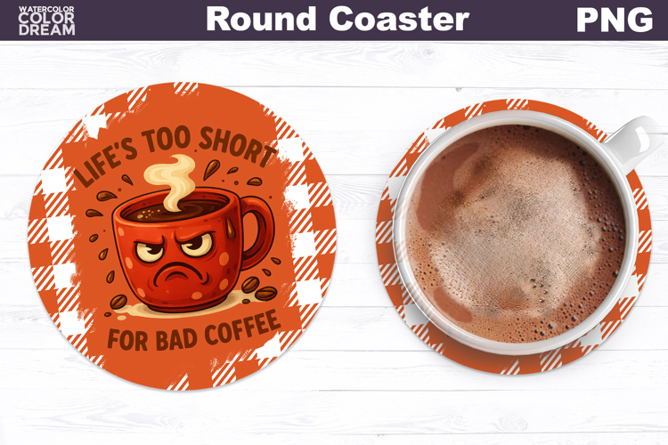 Funny Coffee Round Coaster | Sarcastic Cup Sublimation