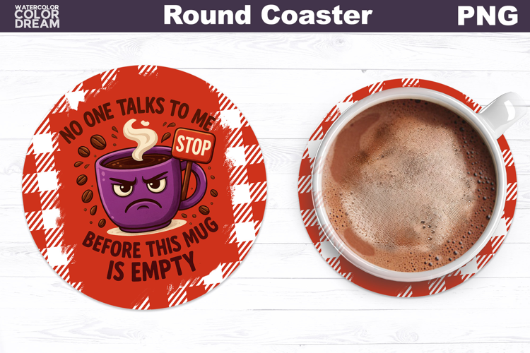 Funny Coffee Round Coaster | Sarcastic Cup Sublimation