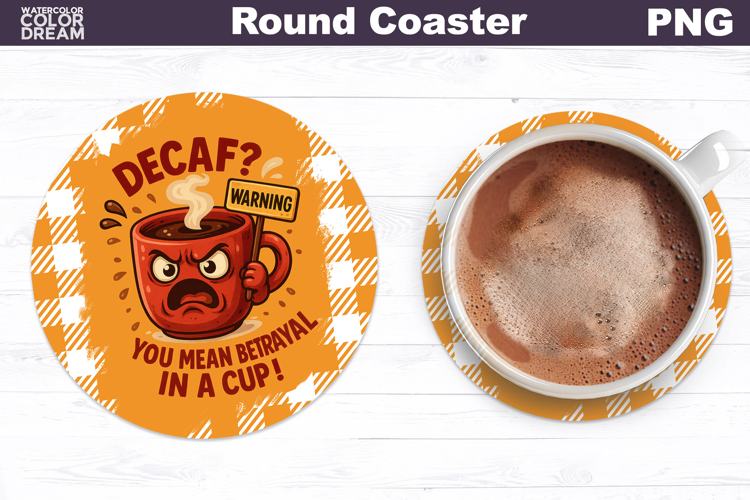 Funny Coffee Round Coaster | Sarcastic Cup Sublimation