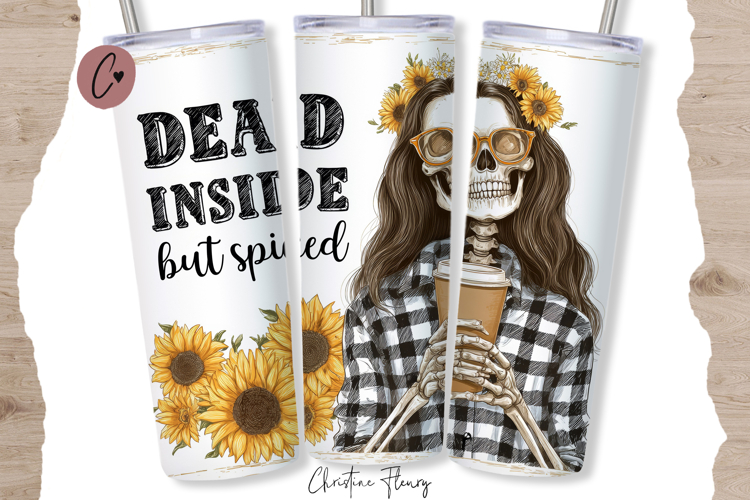 Dead Inside But Spice Fall Skeleton Tumbler Wrap PNG