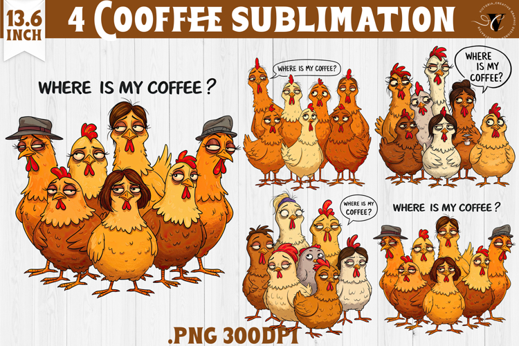 Animals sublimation | Funny Chicken | Where is my coffee?