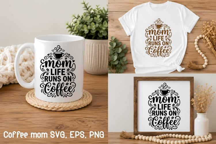 Coffee Mom SVG | Coffee Lover SVG
