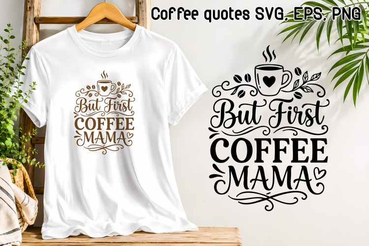 Funny Coffee Mom SVG Design | Humor Quotes SVG