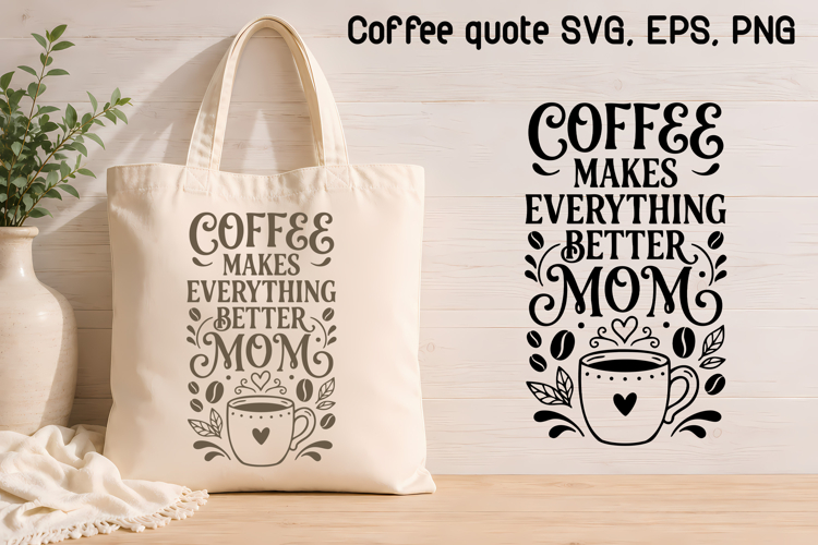 Mom Life Coffee SVG | Coffee Quote SVG