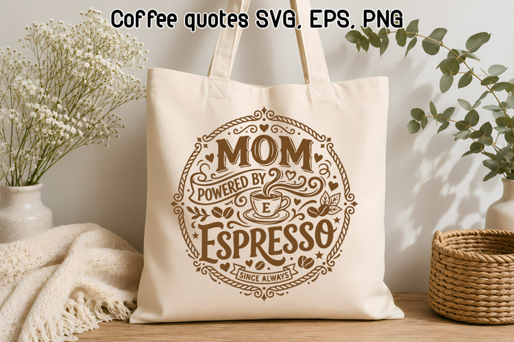 Mom Life Coffee SVG | Coffee SVG for Shirts and Mugs