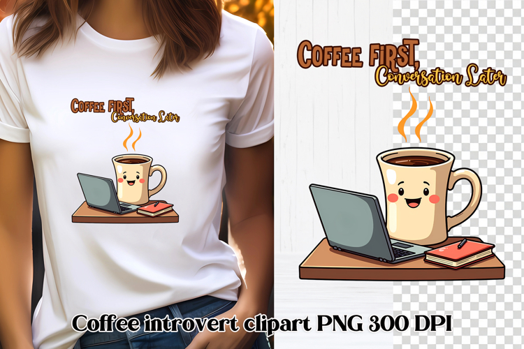Funny coffee lover sublimation | Coffee introvert clipart