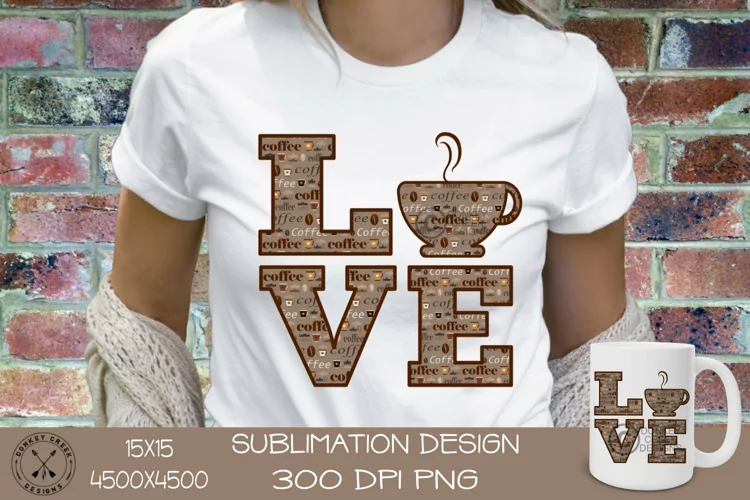 Sublimation Design For Coffee Drinkers|Coffee Love PNG