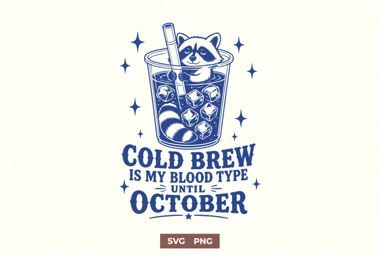 Cold Brew SVG, Funny Coffee Quote PNG Trendy Design