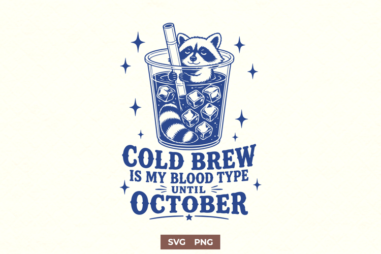 Cold Brew SVG, Funny Coffee Quote PNG Trendy Design