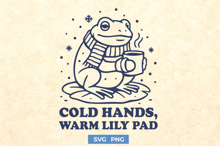 Cold Hands Warm Lily Pad SVG | Cute Winter Frog Coffee PNG