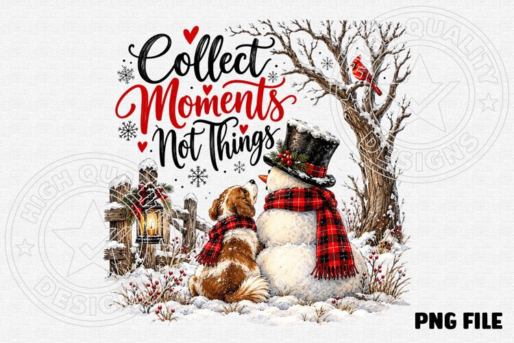 Collect Moments Not Things Christmas Snowman & Dog Holiday D example image 1