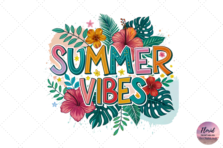 Colorful Tropical Summer Vibes PNG, Sublimation Design