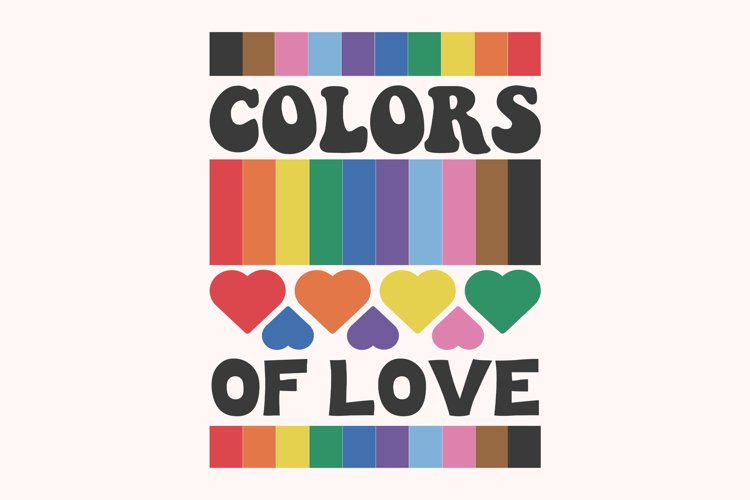 Colors Of Love LGBTQ Pride Month Quote SVG-PNG Design example image 1