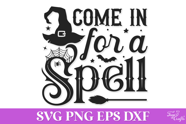 Come in For a Spell Halloween SVG Quote