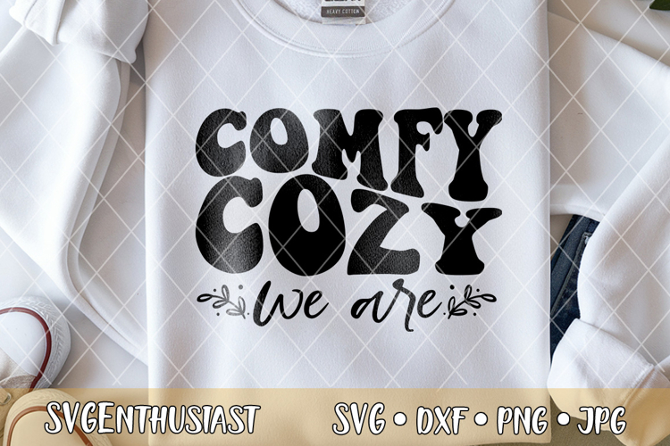 Comfy cozy we are SVG cut file