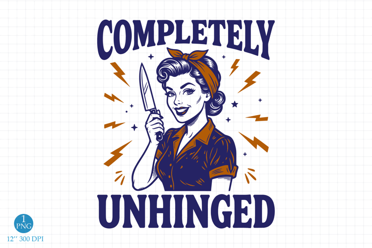 Completely Unhinged PNG, Trendy Vintage Retro Housewife