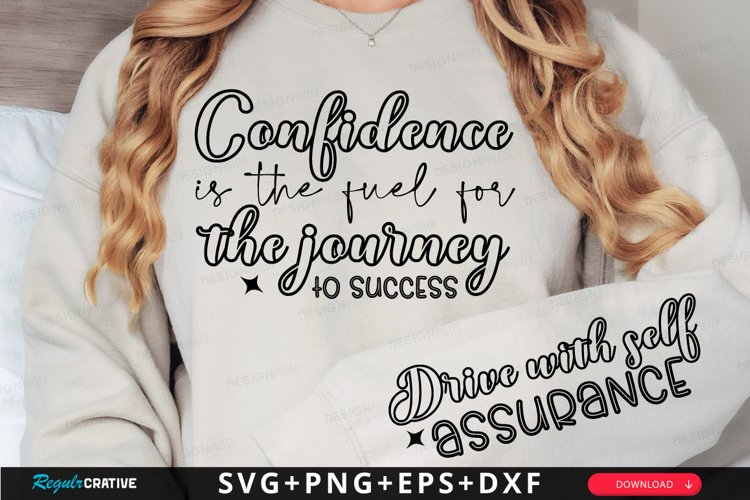 Confidence Is The Fuel Sleeve SVG, Self Confidence SVG