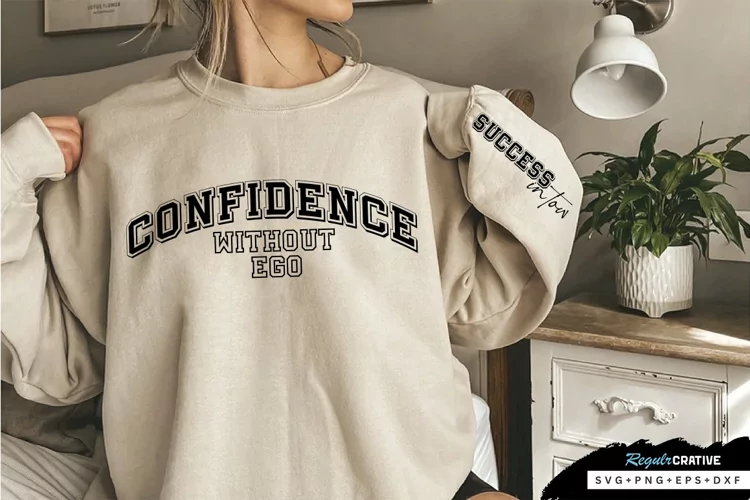 Confidence Without Sleeve SVG, Self Confidence SVG Design