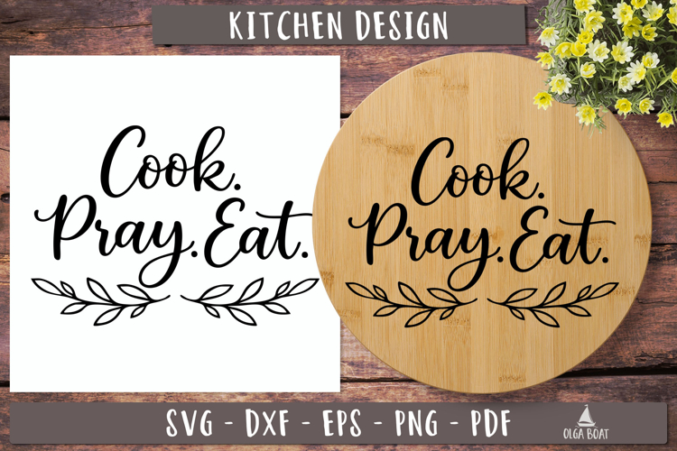 Cook Pray Eat SVG Kitchen Cutting Board