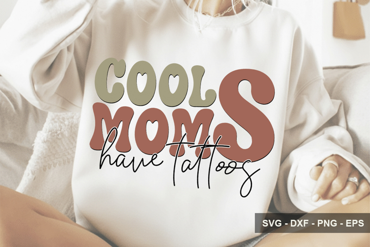 Cool Moms Have Tattoos - Mothers Day Design