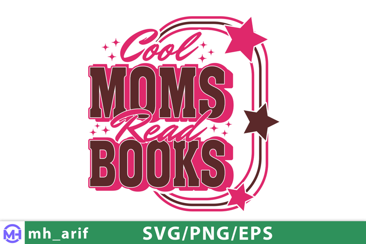 Cool Moms Read Books Mama Mom Mother SVG PNG T-shirt Design