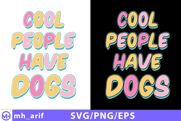 Cool People Have Dogs SVG PNG T-shirt Design