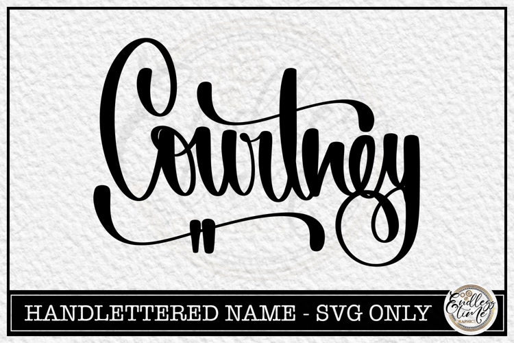Courtney - Handlettered Name SVG Cut file