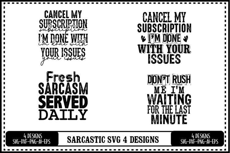 Funny Sarcastic Quotes Svg 4 Designs, Sarcasm Svg