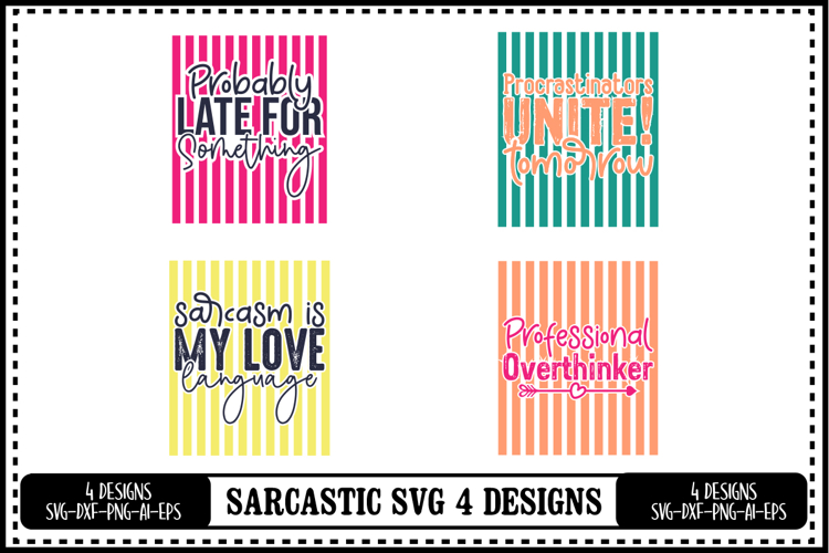 Funny Sarcastic Quotes 4 Designs