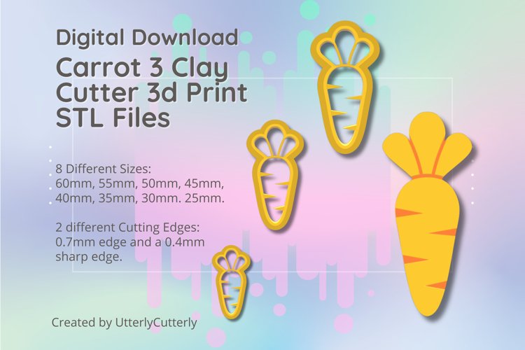Carrot 3 Clay Cutter - STL Digital File Download- 8 sizes an