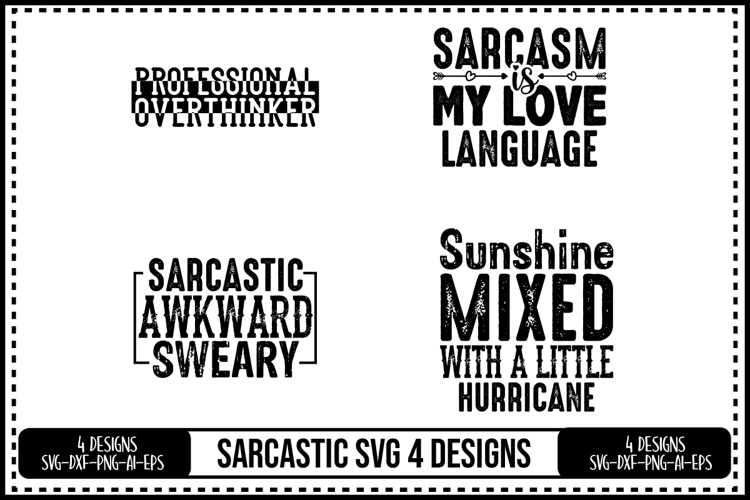 Funny Sarcastic Svg 4 Designs