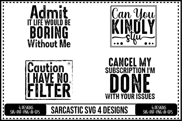 Sarcastic Svg 4 Designs
