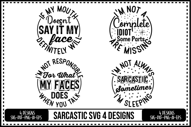 Sarcastic Svg 4 Designs