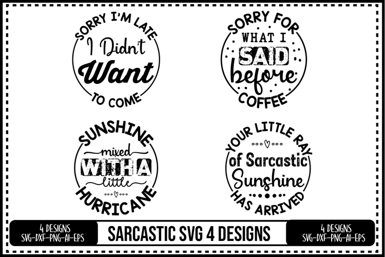 Sarcastic Svg 4 Designs