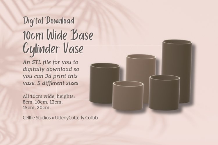 10cm Wide Base, Cylinder Vase STL File