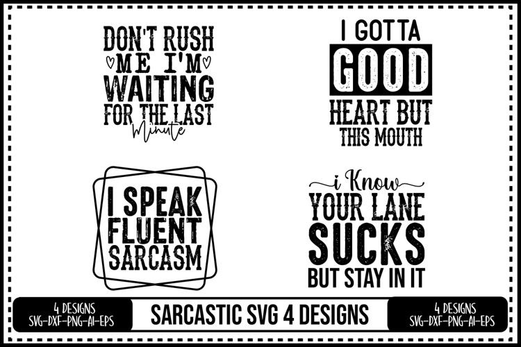 Funny Sarcastic Svg 4 Designs