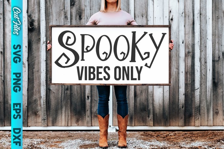 Spooky Vibes Only SVG Cut File