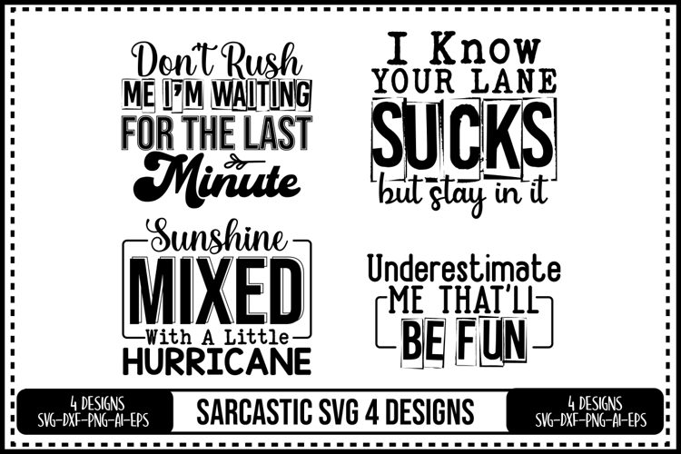Funny Sarcastic Svg 4 Designs