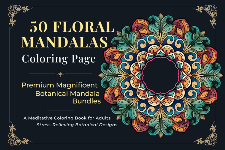 50 Floral Mandala SVG Bundle | Mandala Coloring Pages