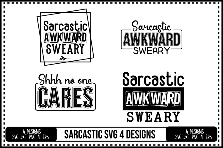 Funny Sarcastic Svg 4 Designs